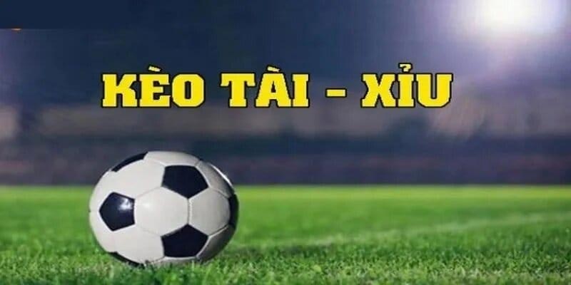 Kèo Tài Xỉu là gì?