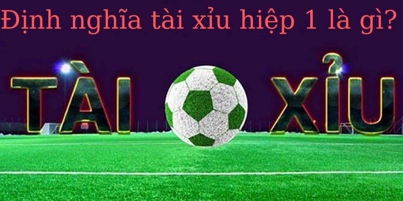 Soi kèo hiệp 1 là gì?